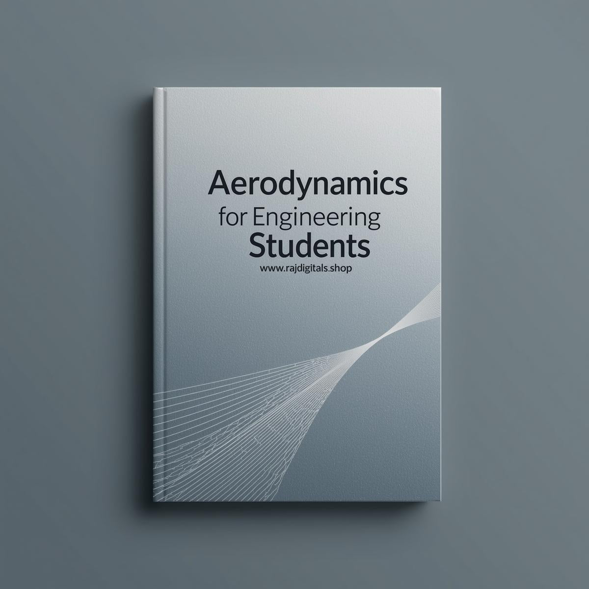 Aerodynamics for Engineering Students