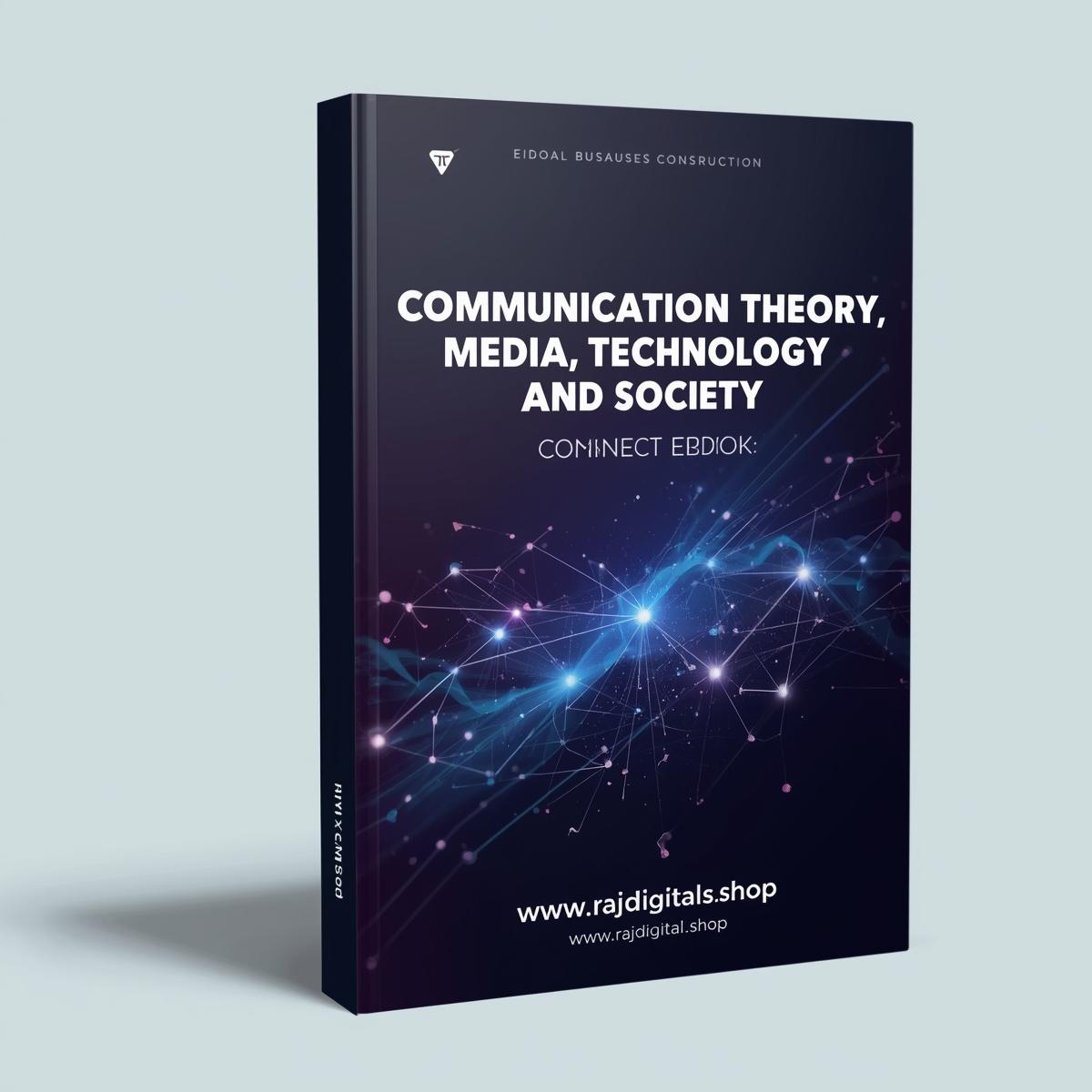 Communication Theory Media, Technology and Society