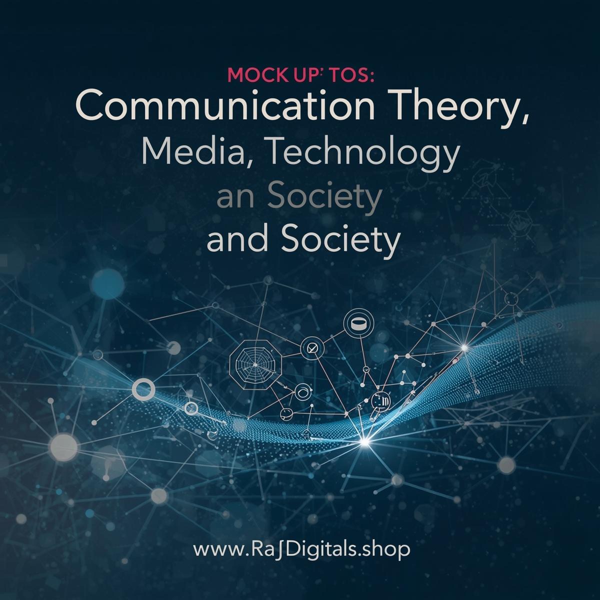 Communication Theory Media, Technology and Society