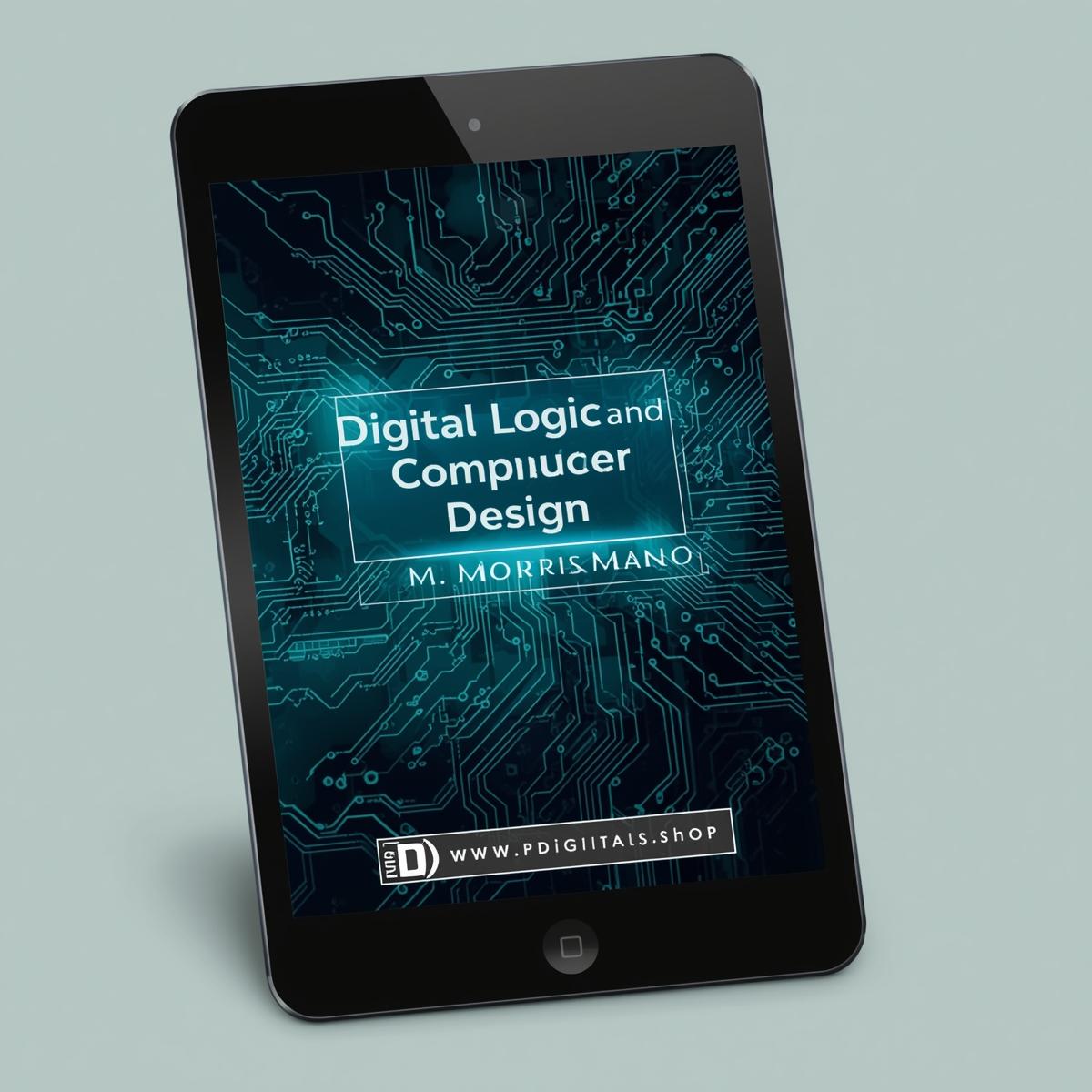Digital Logic And Computer Design By M. Morris Mano