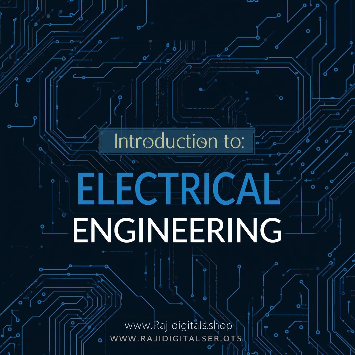 Introduction to Electrical Engineering