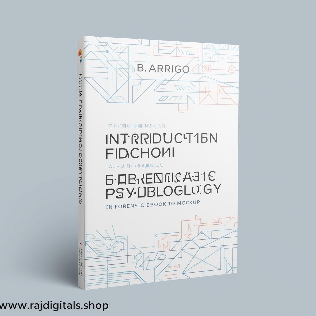 Introduction to Forensic Psychology - B. Arrigo