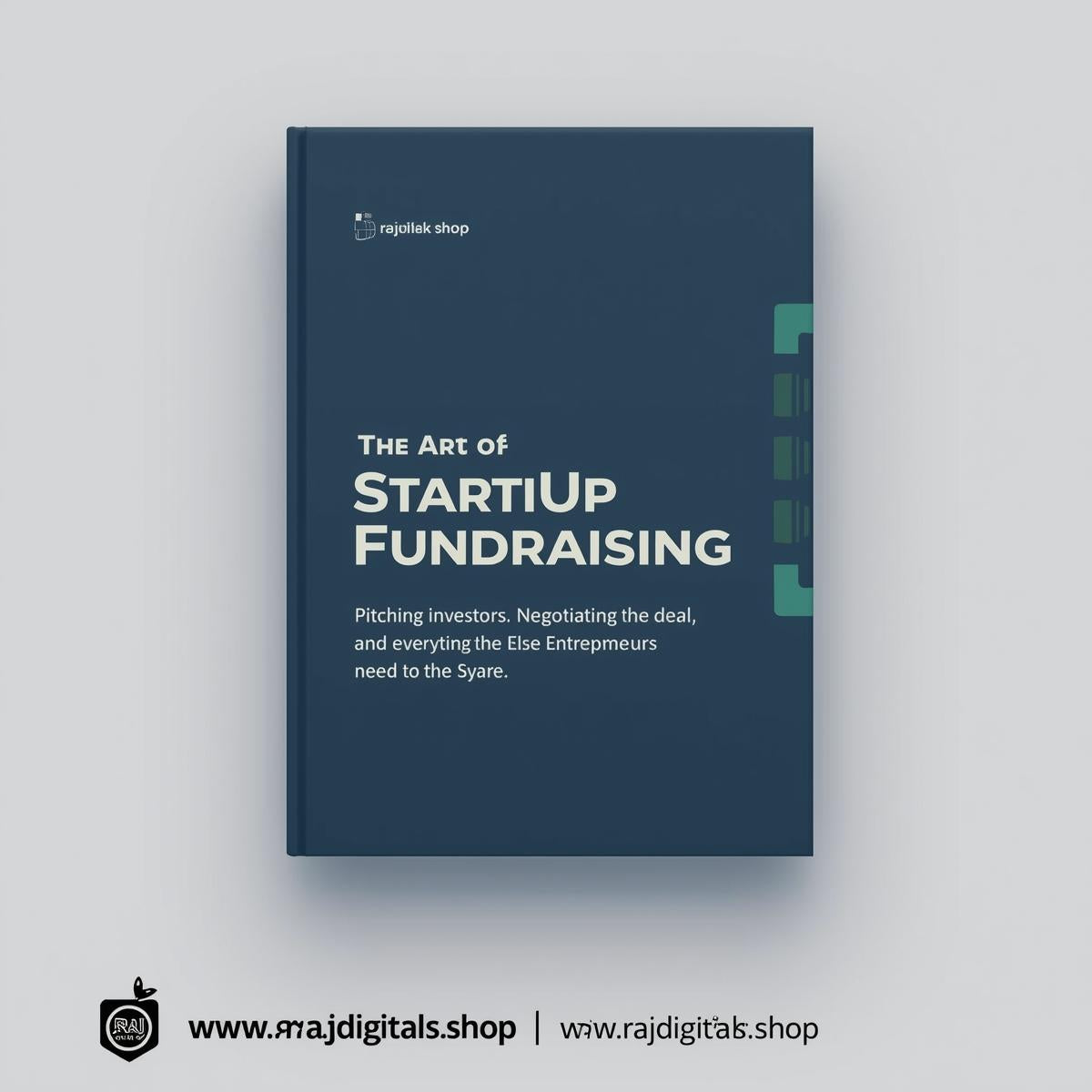 The Art of Startup Fundraising  Pitching Investors, Negotiating the Deal, and Everything Else Entrepreneurs Need to Know