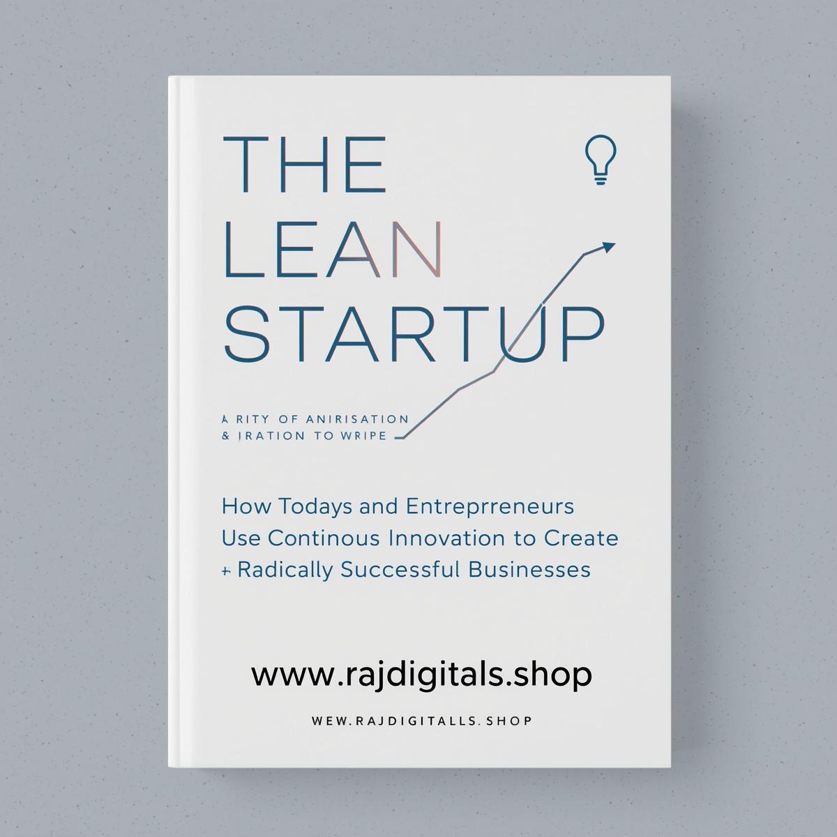 The Lean Startup  How Today s Entrepreneurs Use Continuous Innovation to Create Radically Successful Businesses